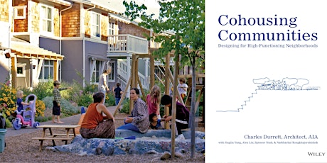 Hauptbild für Cohousing Communities: Designing for High-Functioning Neighborhoods