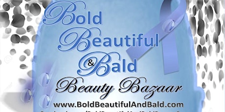 The 3rd Annual Bold Beautiful & Bald Beauty Bazaar Weekend Retreat primary image