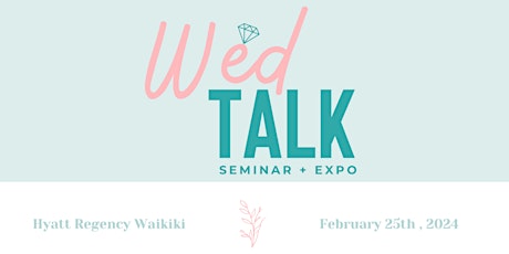 Imagen principal de WedTalk - A Wedding Expo and Seminar