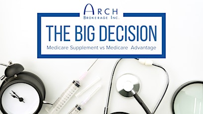 The Big Decision – Medicare Supplement vs Medicare Advantage