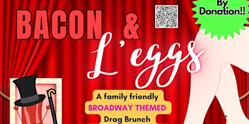 BROADWAY Edition of Bacon & L'eggs. All-Ages Drag Show on Commercial Drive primary image