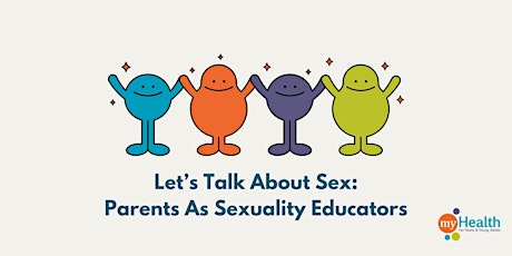 Let's Talk About Sex: Parents as Sexuality Educators primary image