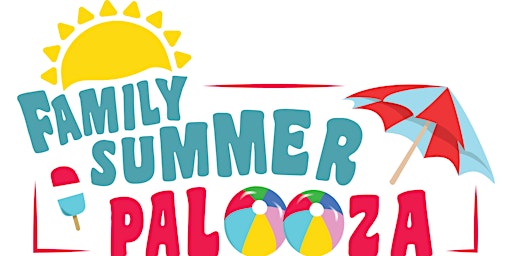 Family Summer Palooza primary image