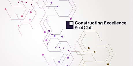 Kent Constructing Excellence - Nov 2024 Event