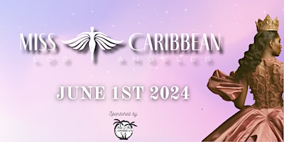 Imagem principal do evento Miss Caribbean Los Angeles
