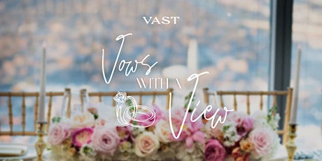 Primaire afbeelding van Vows With a View: Vast Wedding Showcase
