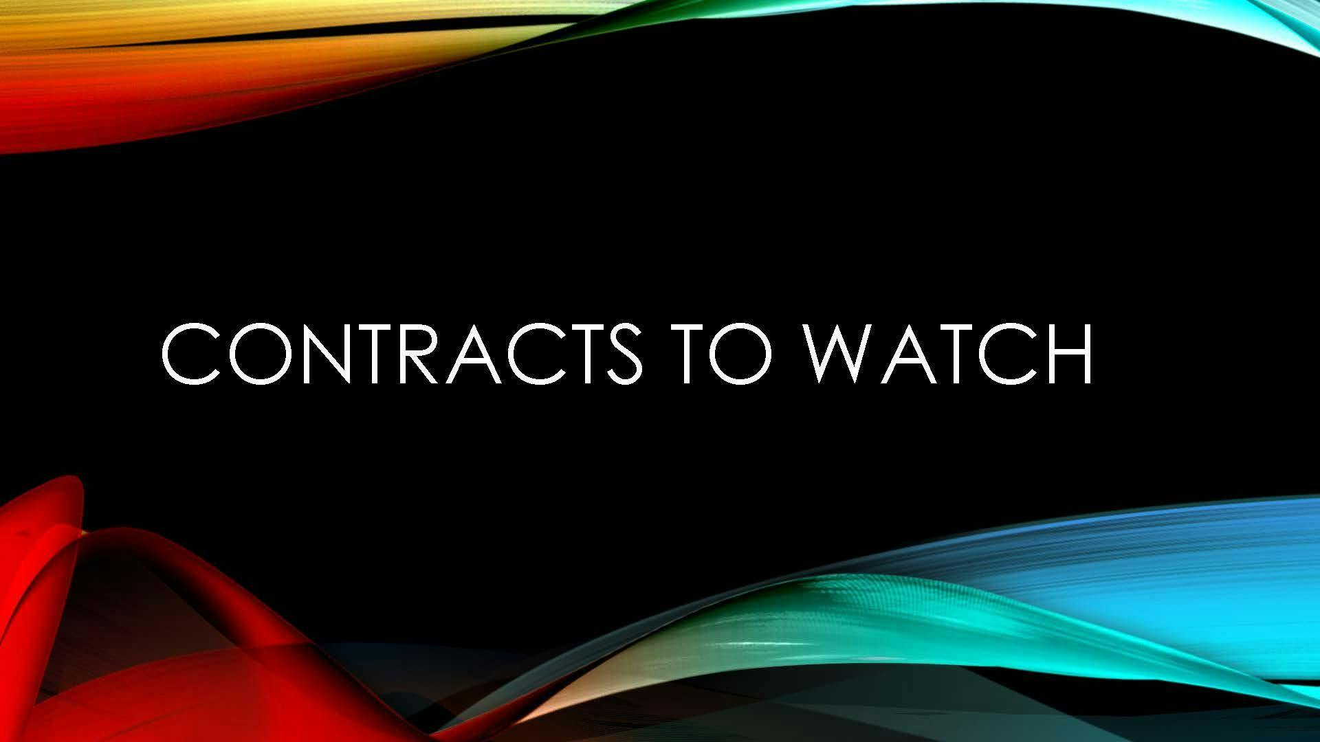 Contracts to Watch - August 21, 2019