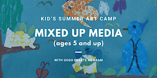 Primaire afbeelding van Mixed Up Media - Kid's Summer Art Camp with Gogh Create