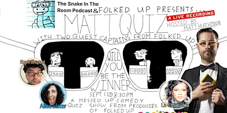The Snake In The Room Podcast &Folked Up Presents MattQuiz,a Live Recording primary image