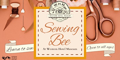 Imagem principal do evento Sewing Bee at the Western Hotel Museum 2024