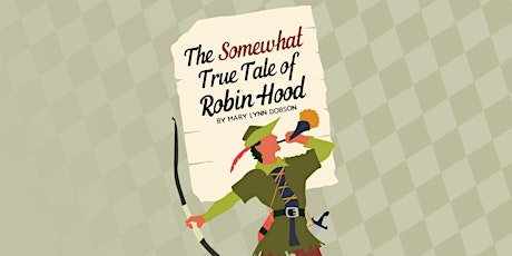 The Somewhat True Tale of Robin Hood