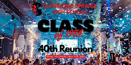 Glenwood Springs Class of 1984  (& Friends) 40th Reunion Party Weekend!  primärbild