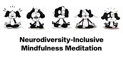 Neurodiversity-Inclusive Mindfulness Meditation primary image