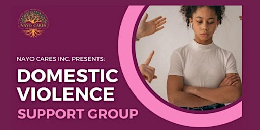 Primaire afbeelding van Nayo Cares Inc. Weekly Domestic Violence Support Group