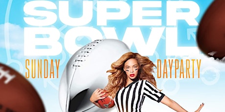 SUPER BOWL SUNDAY Dayparty primary image
