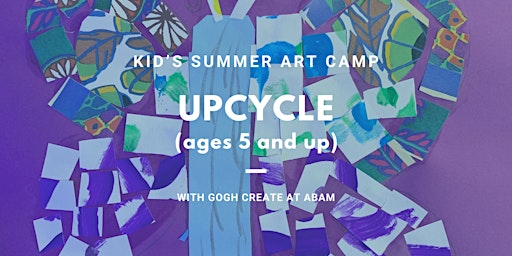 Imagem principal do evento Upcycle - Kid's Summer Art Camp with Gogh Create