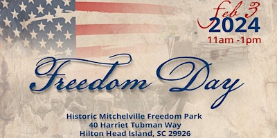 Historic Mitchelville Freedom Park’s Freedom Day Celebration