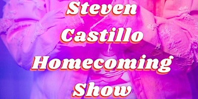 Imagem principal do evento Steven Castillo Homecoming Show