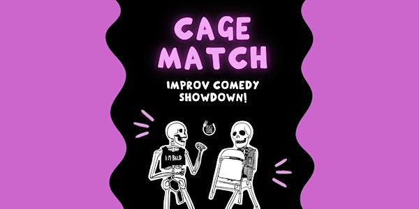 Cage Match: Improvised Comedy Show Down