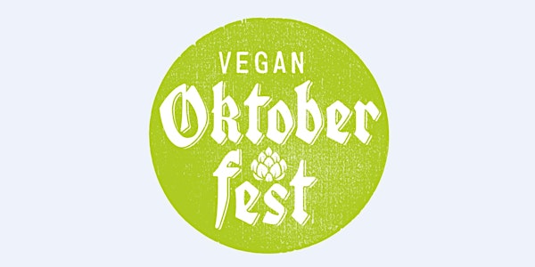 Vegan Oktoberfest - 4th Oct