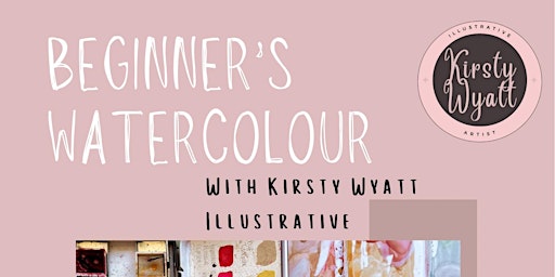 Imagem principal de Beginner’s Watercolour with Kirsty Wyatt Illustrative