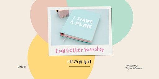 Hauptbild für Goal Getter: A 2024 Goal-Setting & Planning Workshop