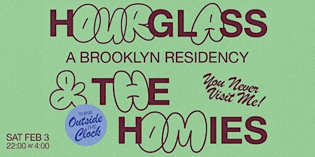 Hourglass and The Homies: A Brooklyn Residency feat. Niara Sterling & Say3