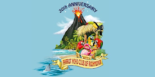 Immagine principale di Parrot Head Club of Richmond 30th Anniversary Celebration 