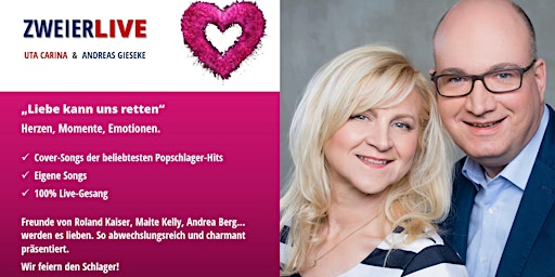 Imagem principal do evento Duo ZWEIERLIVE - Uta Carina & Andreas Gieseke " Liebe kann uns retten "