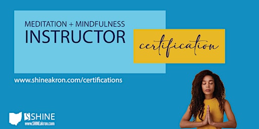 Primaire afbeelding van SHINE Meditation + Mindfulness Instructor Certification