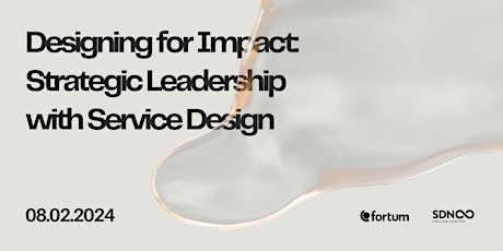Designing for Impact: Strategic Leadership with Service Design primary image