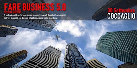 Immagine principale di FARE BUSINESS 5.0 - SPECIAL MEETING 