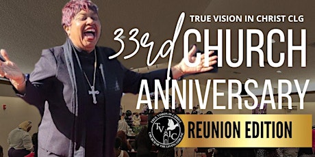 True Vision In Christ CLG 33rd Church Anniversary CHURCH FAMILY REUNION