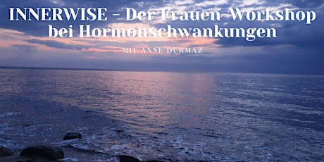 INNERWISE - Der Workshop bei Hormonschwankungen