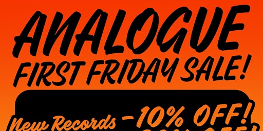 Imagem principal do evento First Friday Sale at Analogue Books & Records!