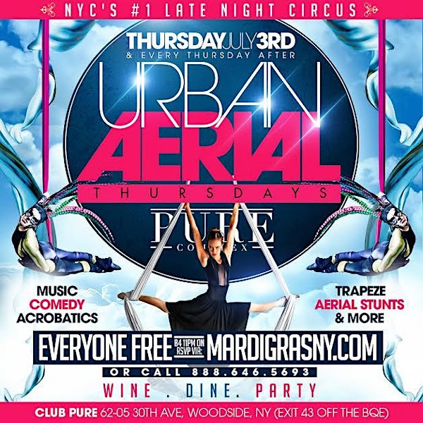 Thurs! Aerial Thursdays at Club Pure | Late Night Circus & Party: Music, Comedy, Trapeze, Aerial Stunts | Everyone FREE b4 11pm on RSVP