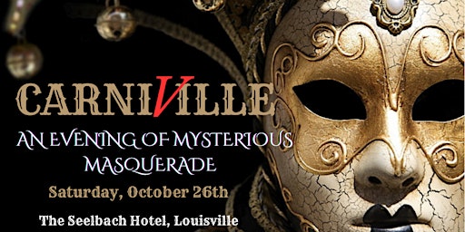 Imagem principal do evento CarniVille “ An Evening of Mysterious Masquerade “