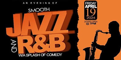 Imagem principal do evento An Evening of Smooth Jazz and R&B w/A Splash of Comedy @ GPAC