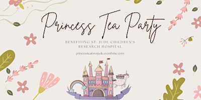 Primaire afbeelding van Princess Tea Party benefiting St. Jude