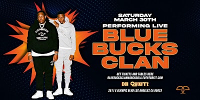 Imagem principal do evento BLUEBUCKSCLAN  PERFORMING LIVE AT DQ NIGHT CLUB 18+  IN LOS ANGELES