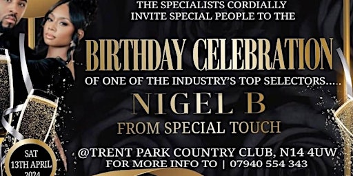 Primaire afbeelding van THE BIRTHDAY CELEBRATION FOR NIGEL B FROM SPECIAL TOUCH