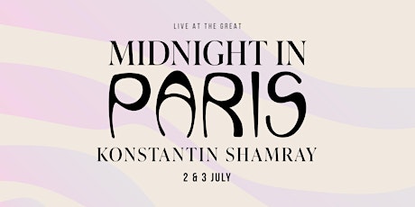 Live at the Great: Midnight in Paris with Konstantin Shamray