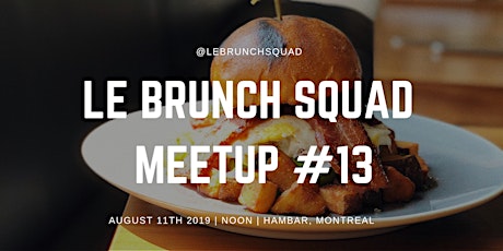 HOT BRUNCH SUMMER: LE BRUNCH SQUAD 13TH MEETUP @ HAMBAR primary image