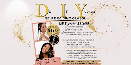 Do It Yourself/Self Braiding Class