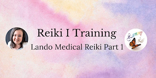 Reiki I Certification  - Lando Medical Reiki Level 1 Part 1 -  Live primary image