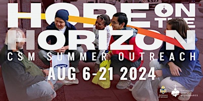 Hope on the Horizon: CSM Summer Outreach 2024 primary image