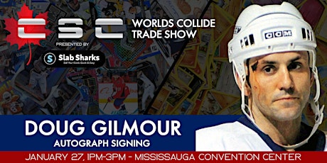 Image principale de Doug Gilmour Autograph Signing at the CSC Worlds Collide trade show!