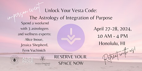 Hauptbild für Unlock Your Vesta Code: The Astrology of Integration of Purpose
