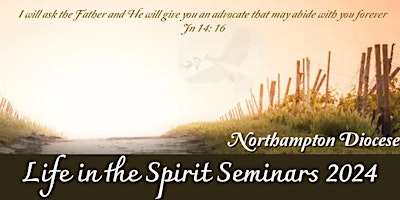Immagine principale di Northampton Diocese Life in the Spirit Seminars 2024 - in person and online 