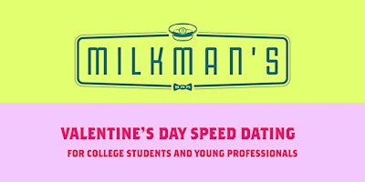 Primaire afbeelding van Valentine's Day Speed Dating at the Milkman's Bar